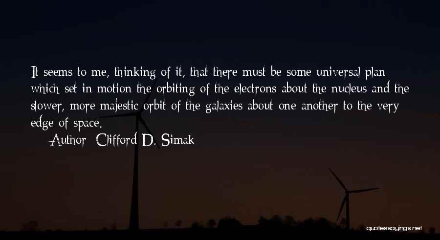 Clifford D. Simak Quotes 1668619