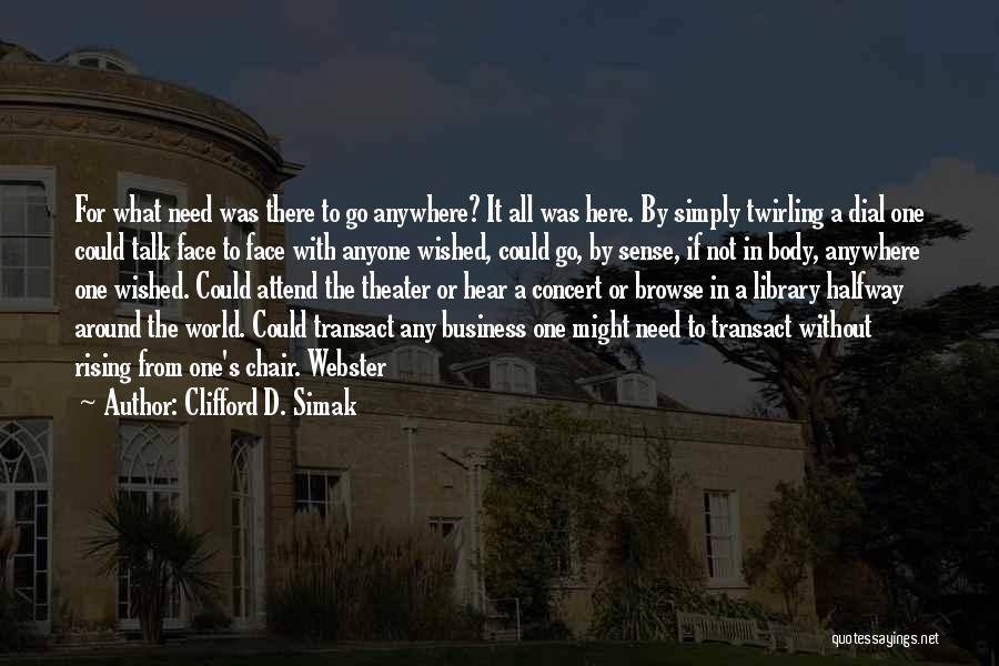 Clifford D. Simak Quotes 1692623