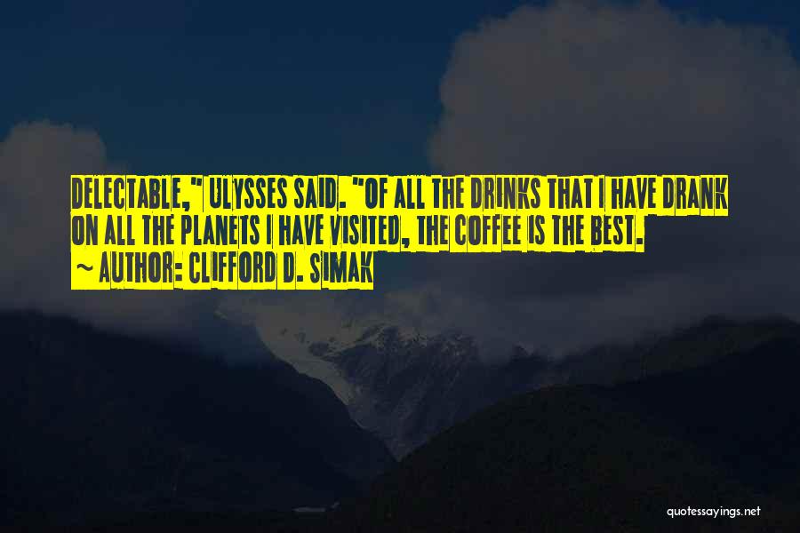 Clifford D. Simak Quotes 2265132