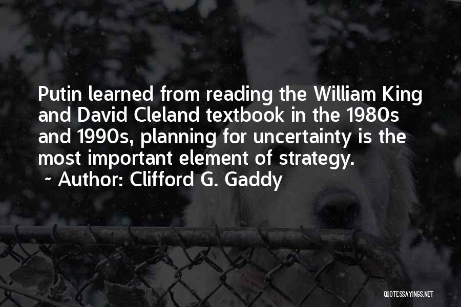 Clifford G. Gaddy Quotes 1076190