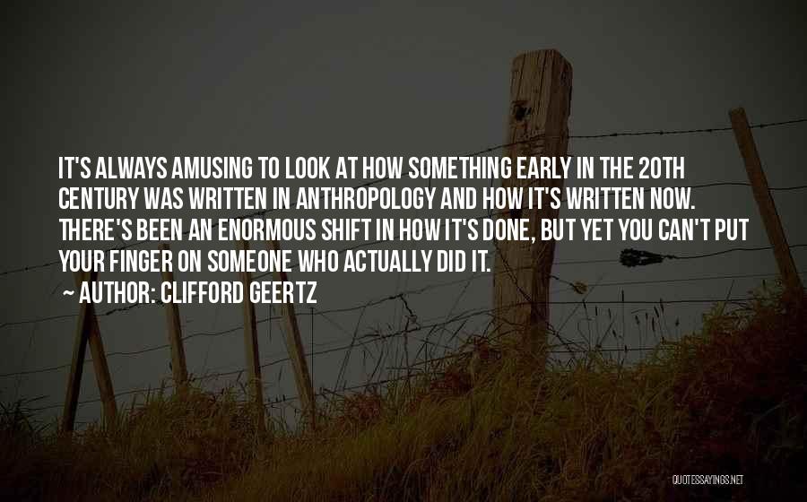 Clifford Geertz Quotes 1882535
