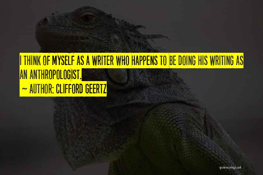 Clifford Geertz Quotes 213322