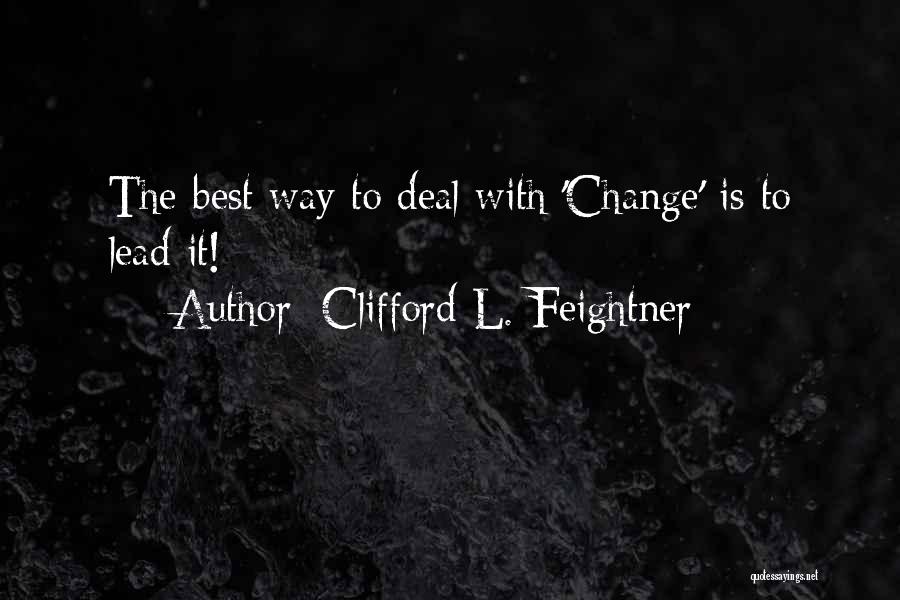 Clifford L. Feightner Quotes 2090205