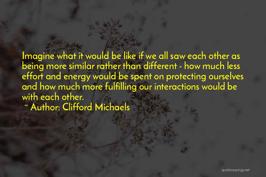Clifford Michaels Quotes 1484608