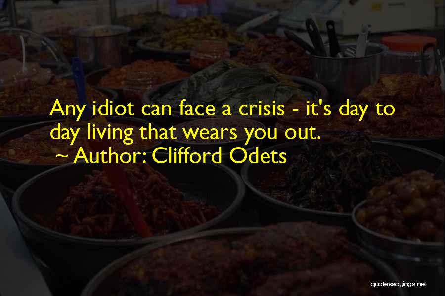 Clifford Odets Quotes 1415422