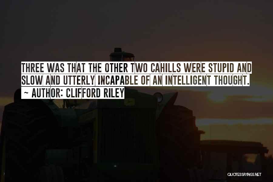 Clifford Riley Quotes 1011674