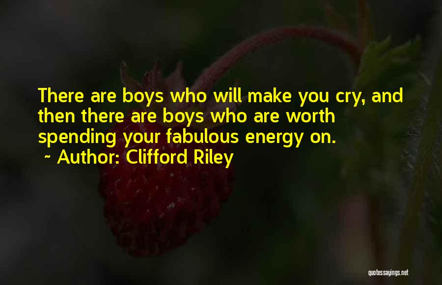 Clifford Riley Quotes 704165