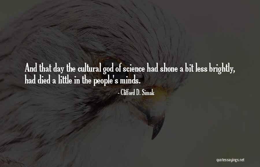 Clifford Simak Quotes By Clifford D. Simak Clifford Simak Quotes By Clifford D. Simak