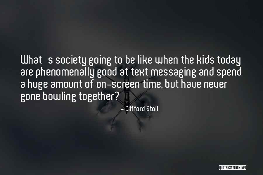 Clifford Stoll Quotes 2234057