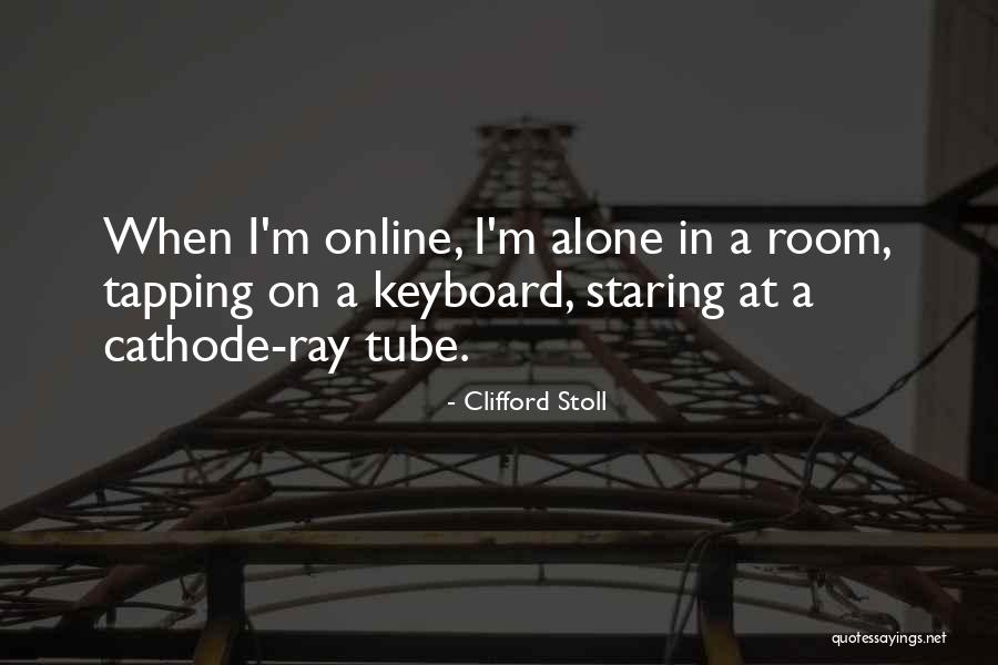 Clifford Stoll Quotes 412281