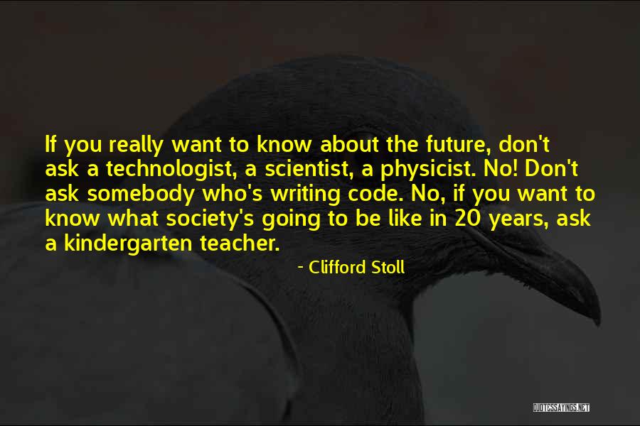 Clifford Stoll Quotes 932564