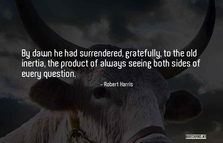 Cliffs Of Insanity Quotes By Robert Harris Cliffs Of Insanity Quotes By Robert Harris