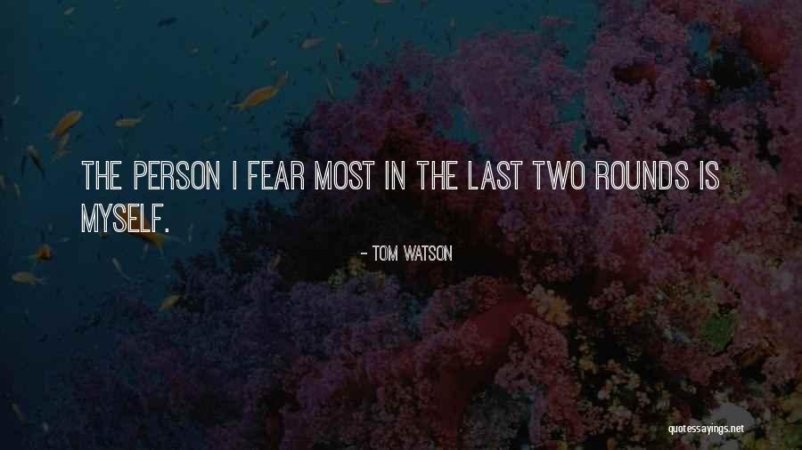 Cliffy Care Quotes By Tom Watson Cliffy Care Quotes By Tom Watson