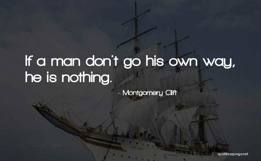 Clift Quotes By Montgomery Clift Clift Quotes By Montgomery Clift