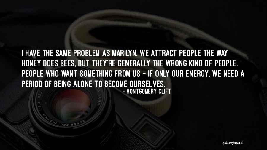 Clift Quotes By Montgomery Clift Clift Quotes By Montgomery Clift