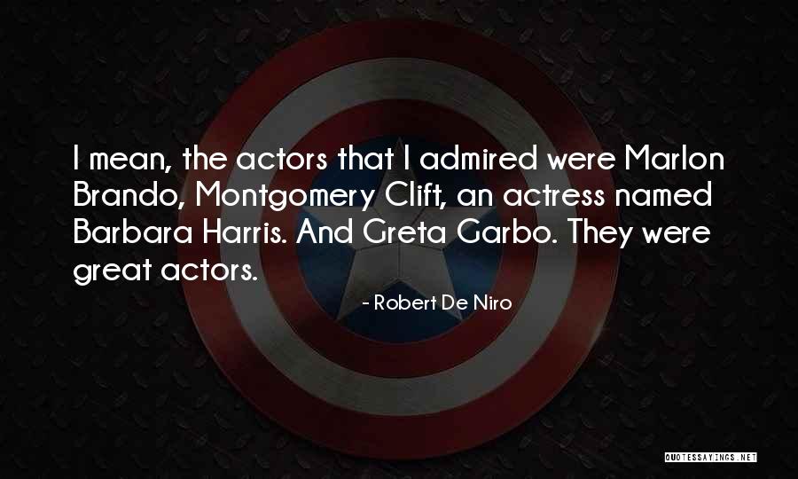 Clift Quotes By Robert De Niro Clift Quotes By Robert De Niro