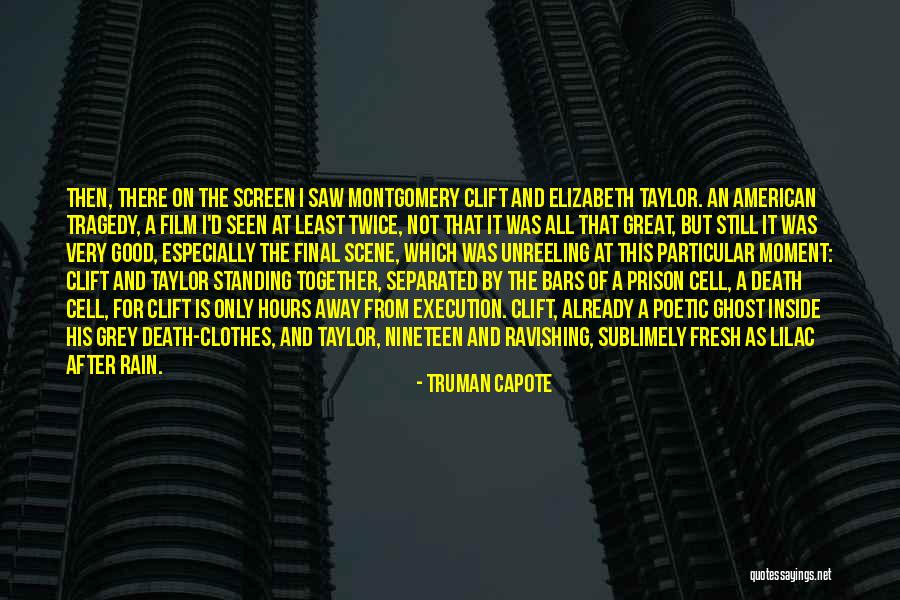 Clift Quotes By Truman Capote Clift Quotes By Truman Capote