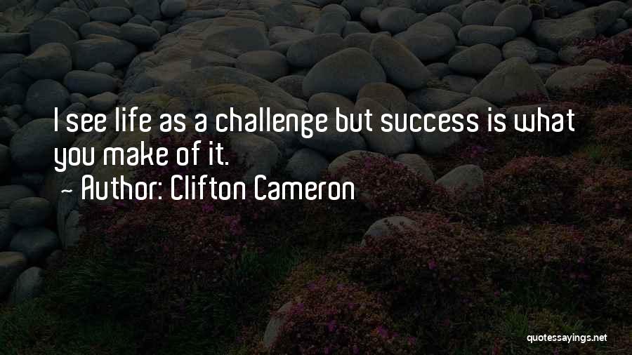 Clifton Cameron Quotes 1671280
