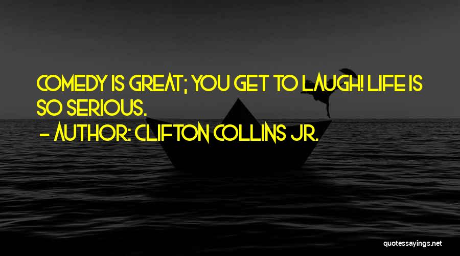 Clifton Collins Jr. Quotes 1034226