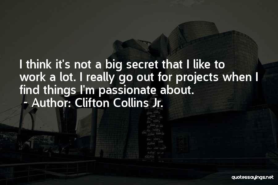 Clifton Collins Jr. Quotes 1792891