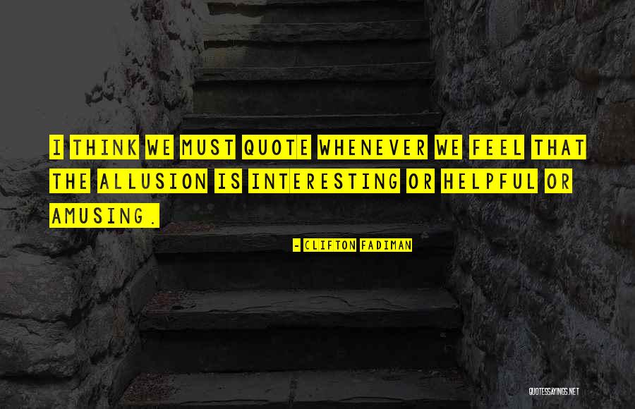Clifton Fadiman Quotes 625336 Clifton Fadiman Quotes 625336