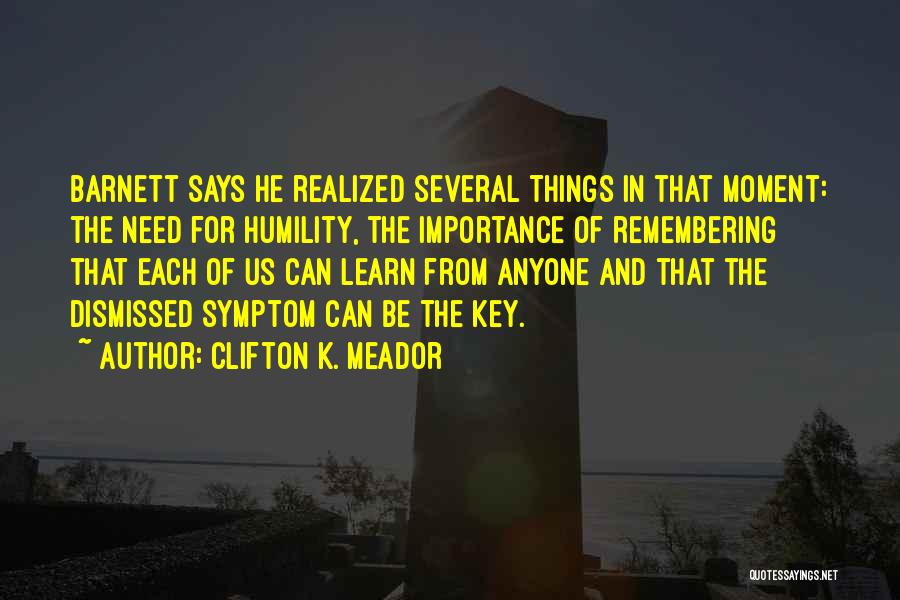 Clifton K. Meador Quotes 1849620