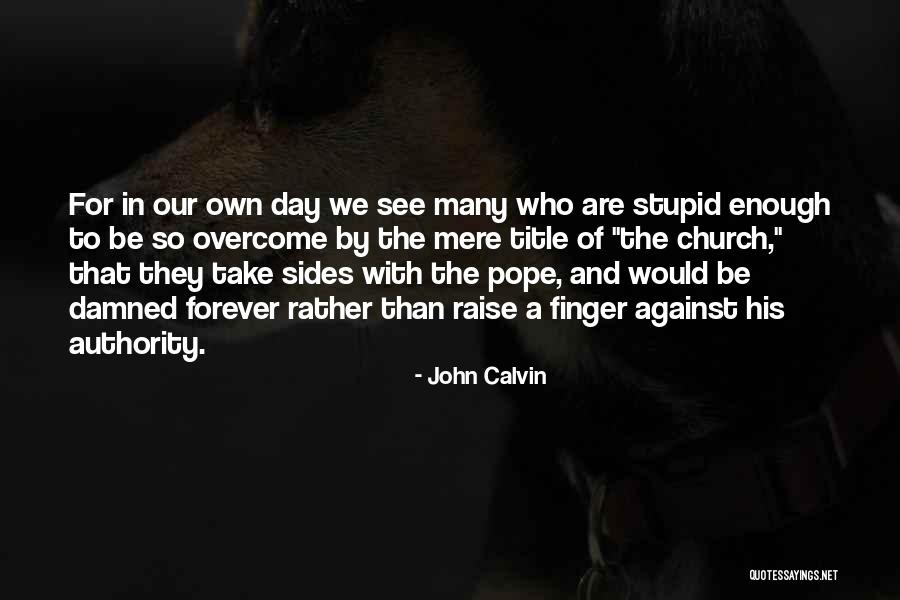 Clifton Murray Quotes By John Calvin Clifton Murray Quotes By John Calvin