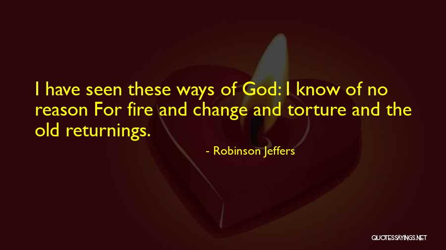 Climacophobia Quotes By Robinson Jeffers Climacophobia Quotes By Robinson Jeffers