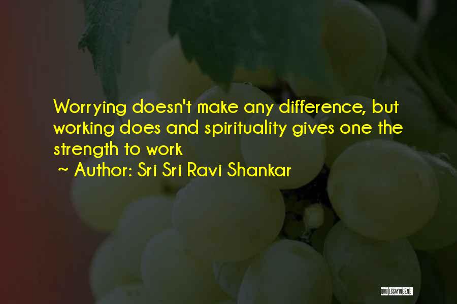 Climactically Quotes By Sri Sri Ravi Shankar