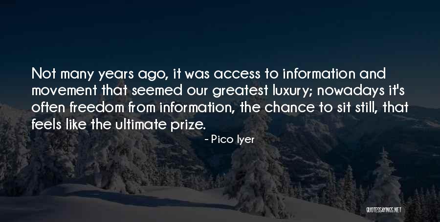 Climate Alarmism Quotes By Pico Iyer Climate Alarmism Quotes By Pico Iyer