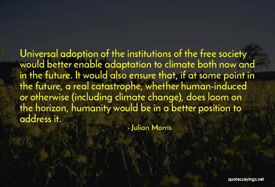Climate Change Adaptation Quotes By Julian Morris Climate Change Adaptation Quotes By Julian Morris