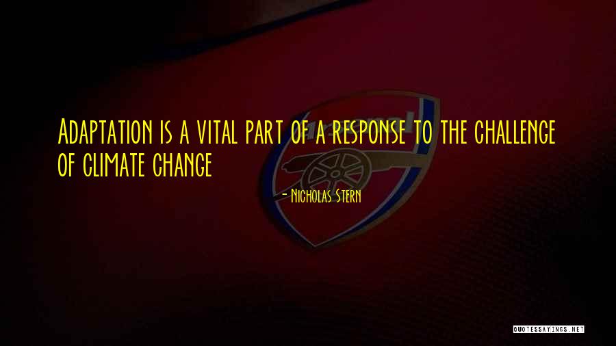 Climate Change Adaptation Quotes By Nicholas Stern Climate Change Adaptation Quotes By Nicholas Stern
