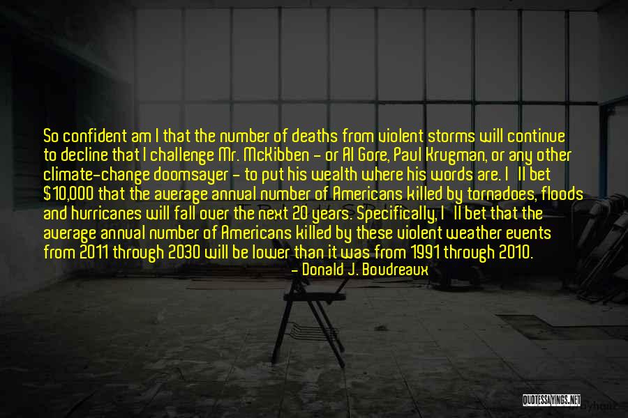 Climate Change Al Gore Quotes By Donald J. Boudreaux Climate Change Al Gore Quotes By Donald J. Boudreaux