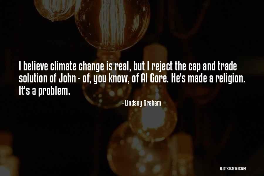 Climate Change Al Gore Quotes By Lindsey Graham Climate Change Al Gore Quotes By Lindsey Graham