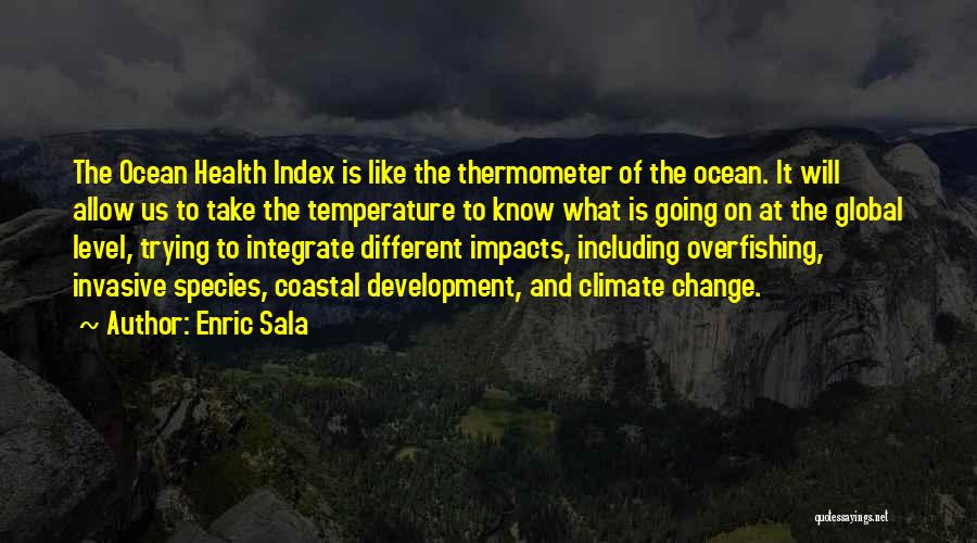 Climate Change And Health Quotes By Enric Sala