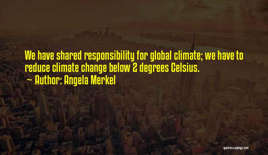 Climate Change Best Quotes By Angela Merkel