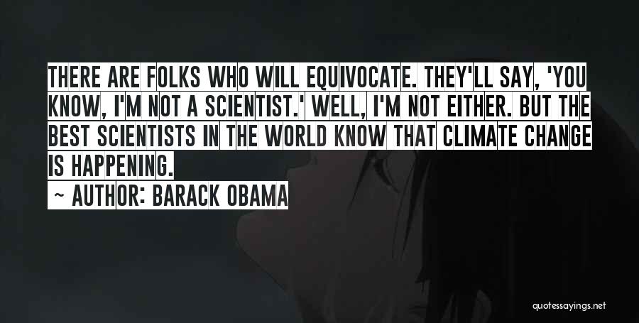 Climate Change Best Quotes By Barack Obama