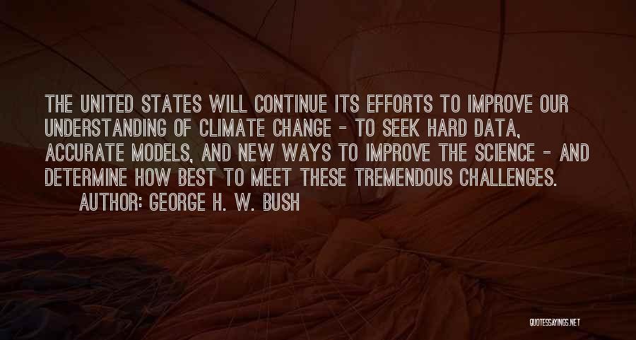 Climate Change Best Quotes By George H. W. Bush