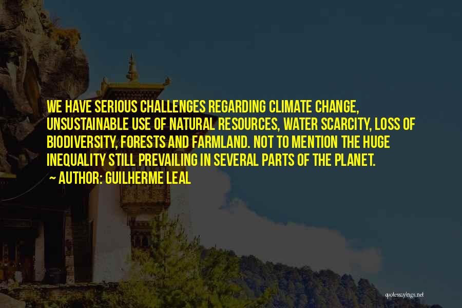 Climate Change Best Quotes By Guilherme Leal