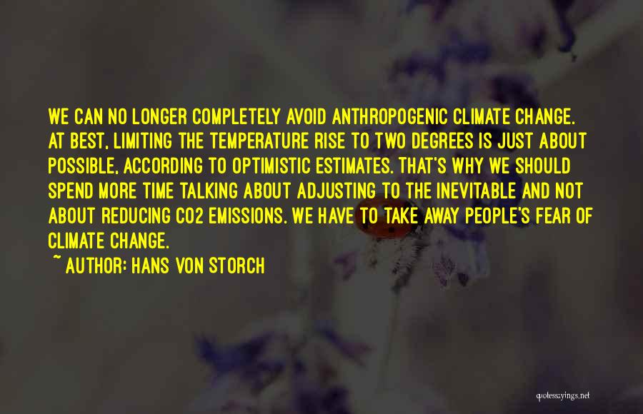 Climate Change Best Quotes By Hans Von Storch