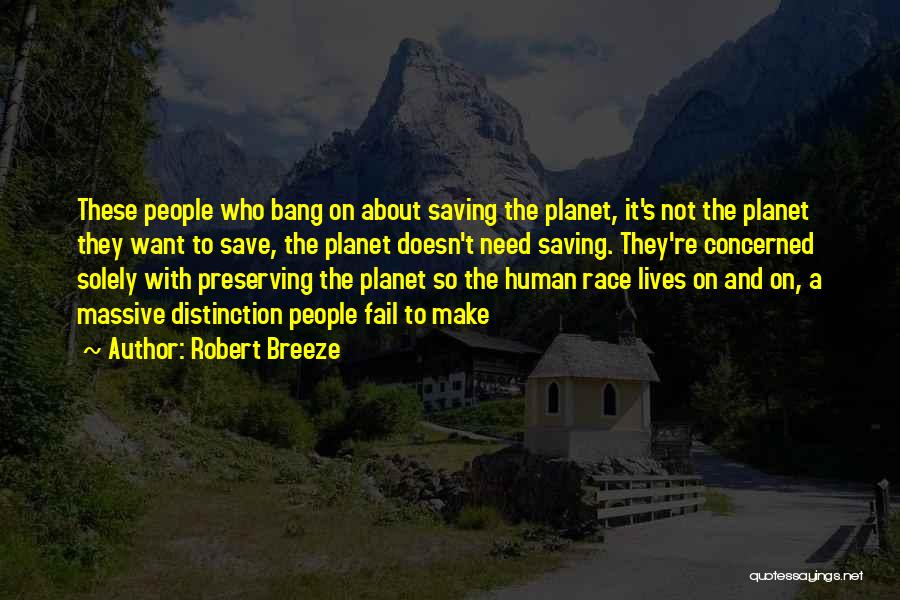 Climate Change Best Quotes By Robert Breeze