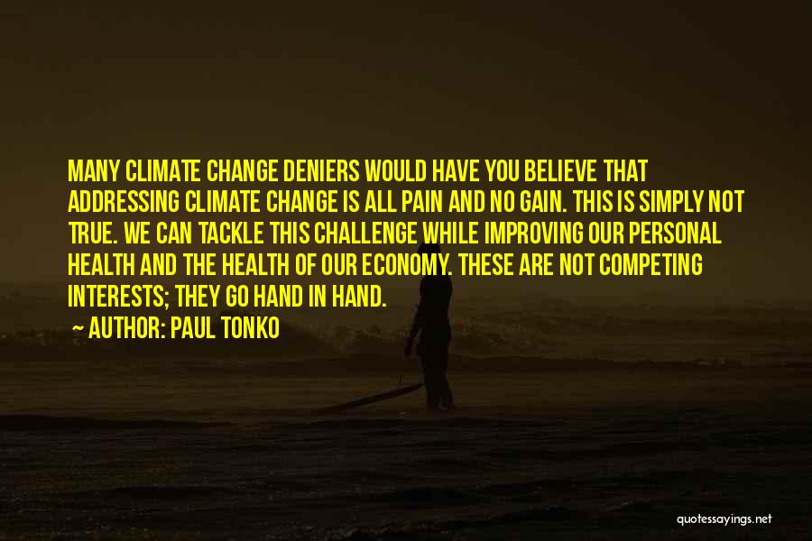 Climate Change Deniers Quotes By Paul Tonko