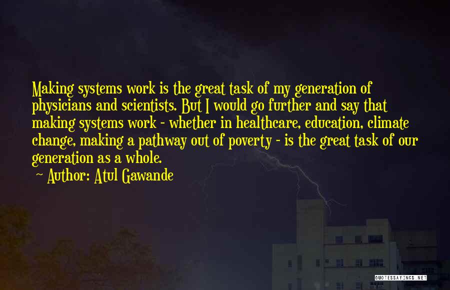 Climate Change From Scientists Quotes By Atul Gawande