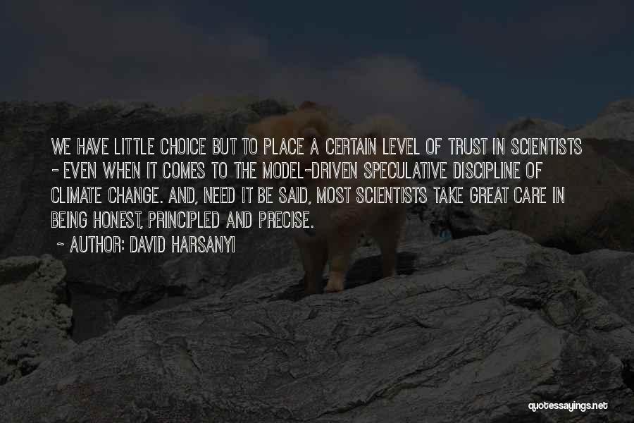 Climate Change From Scientists Quotes By David Harsanyi