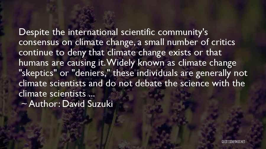 Climate Change From Scientists Quotes By David Suzuki