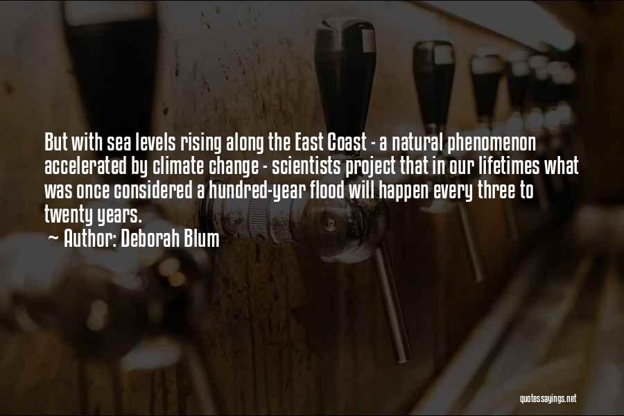 Climate Change From Scientists Quotes By Deborah Blum