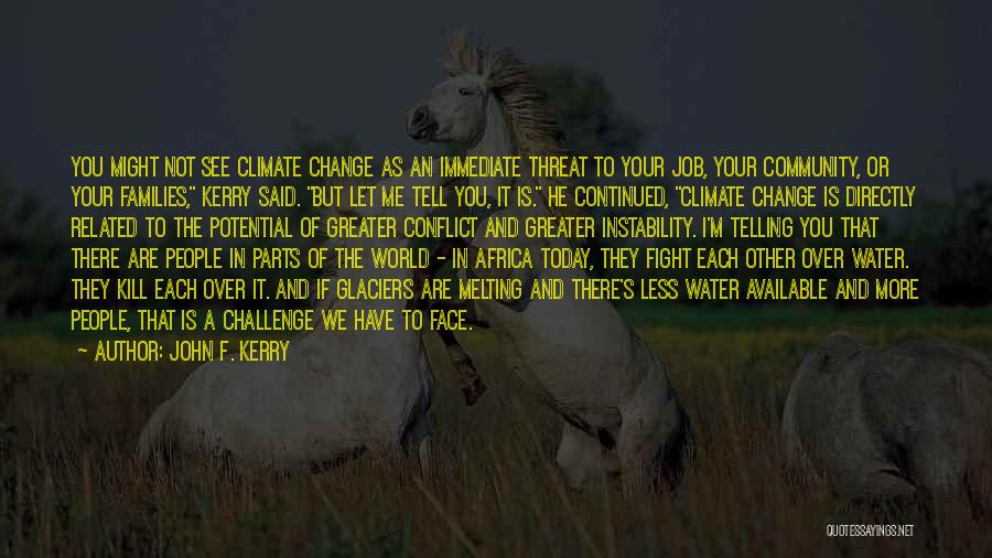 Climate Change In Africa Quotes By John F. Kerry