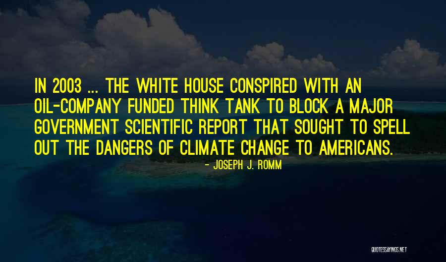 Climate Change In White House Quotes By Joseph J. Romm Climate Change In White House Quotes By Joseph J. Romm
