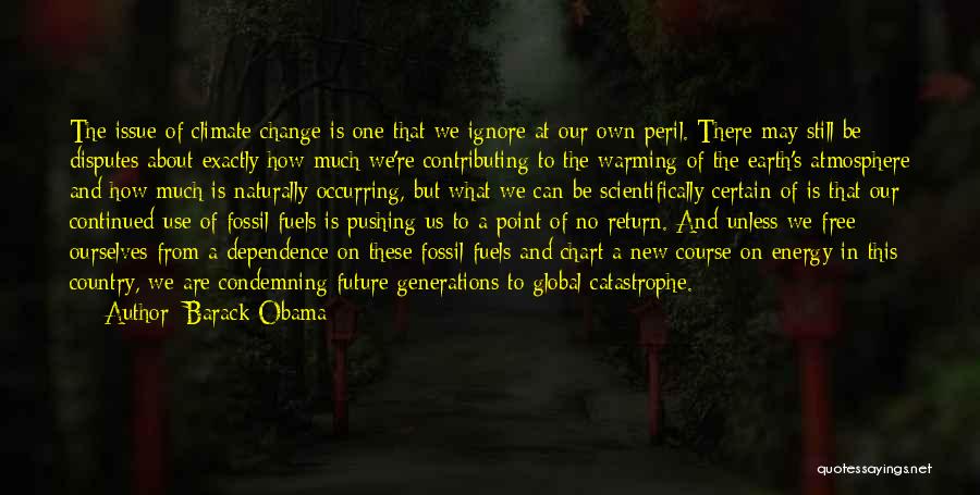 Climate Change Obama Quotes By Barack Obama