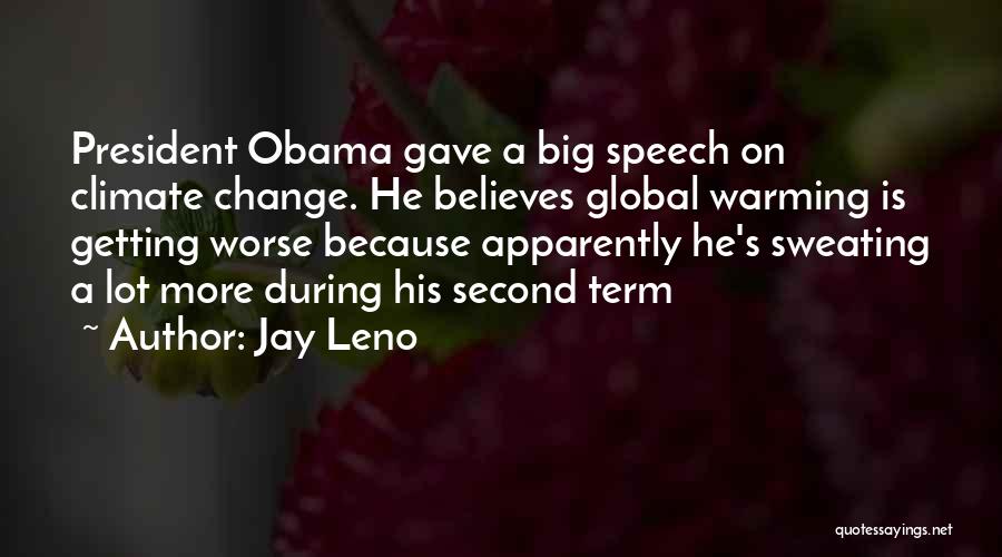 Climate Change Obama Quotes By Jay Leno